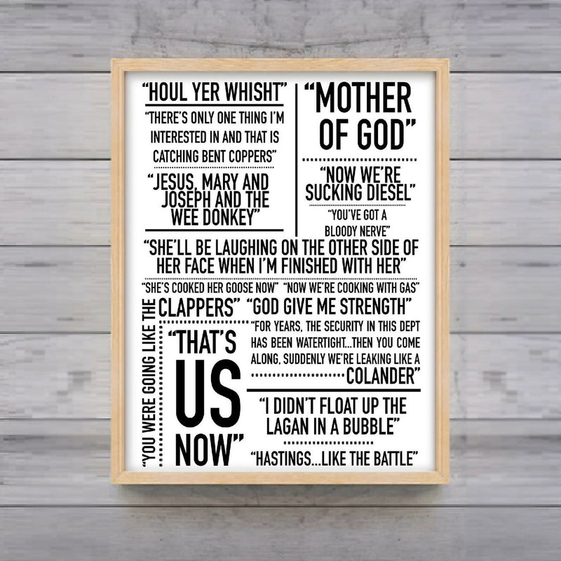 Line of Duty Quote Print- Ted Hastings Quotes - AC12 Print