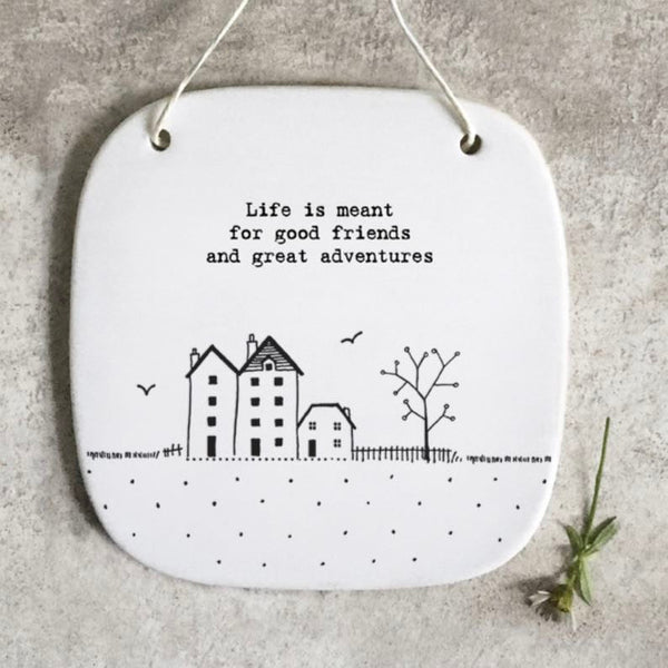 'Good Friends & Adventures’ Hanging Porcelain Sign - East Of India