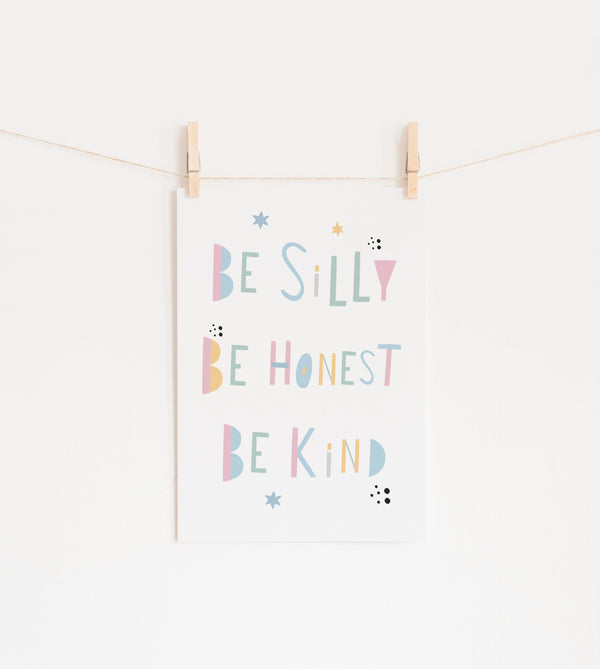 Be Silly Be Honest Be Kind (Pastel)