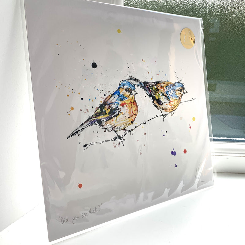 Did You See That? - Chaffinch Print with Size and Presentation Options