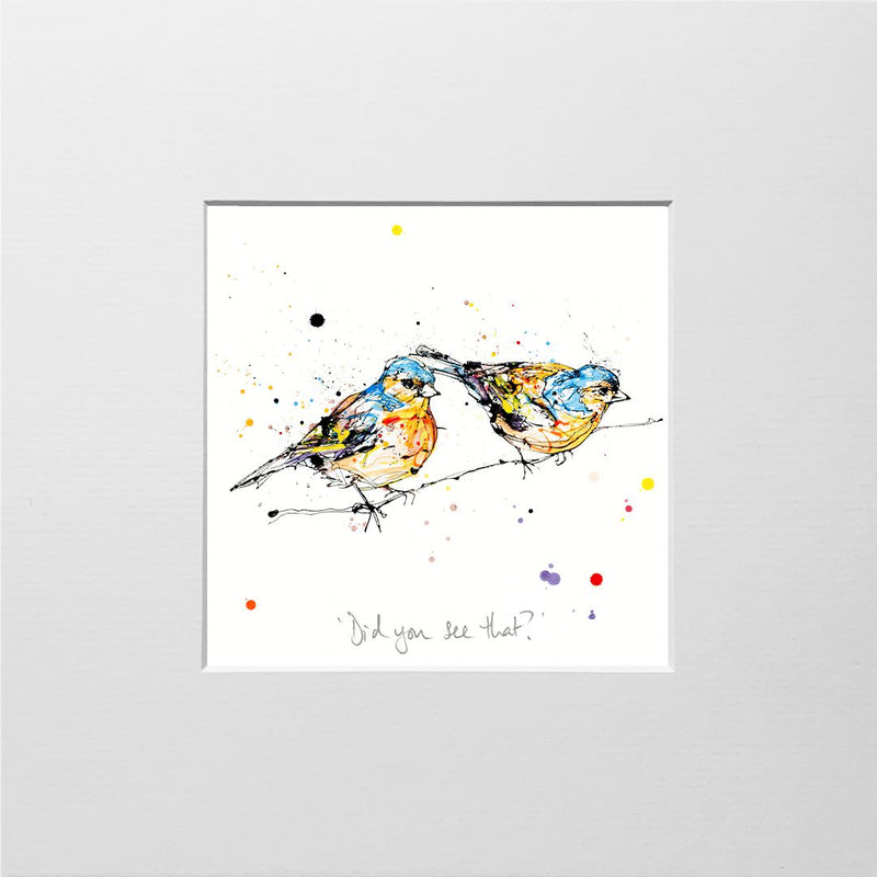 Did You See That? - Chaffinch Print with Size and Presentation Options