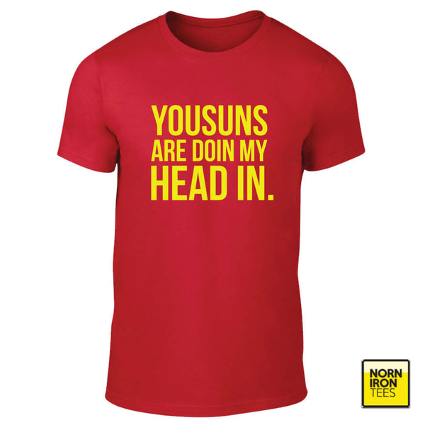 YOUSUNS ARE DOIN MY HEAD IN