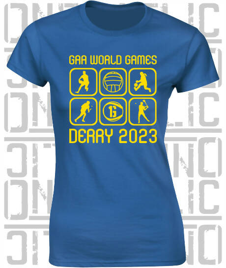 GAA World Games, Derry 2023, Ladies Fitted T-Shirt - All County Colours Available