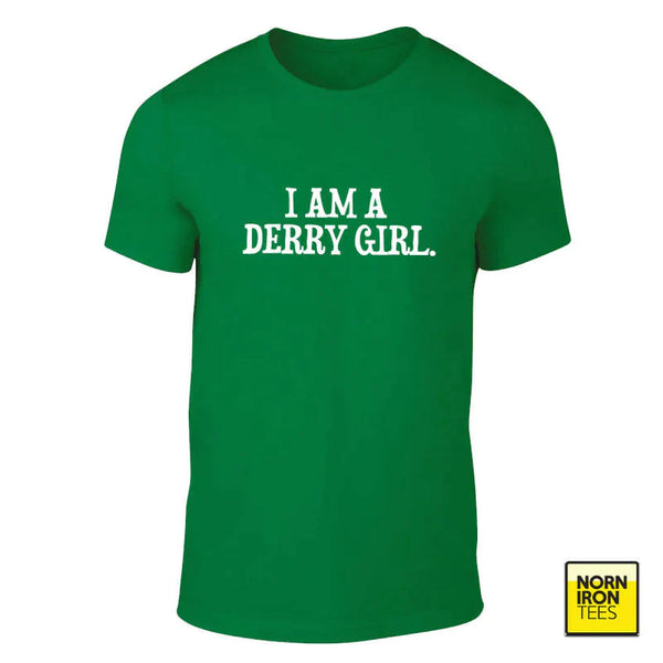 I Am A Derry Girl T-Shirt - Norn Iron Tees