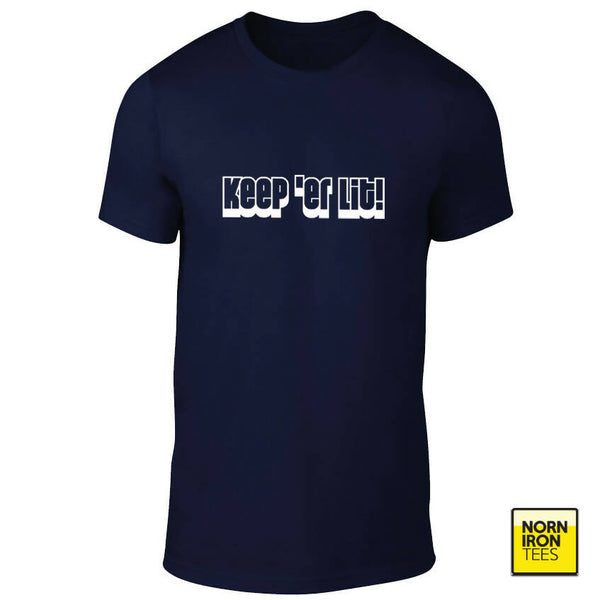 Keep 'Er Lit! T-shirt