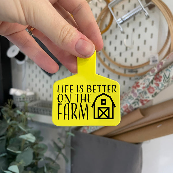 "Life is better on the farm" Cattle Tag Keyring