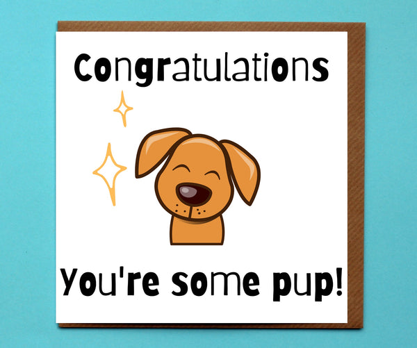 Congratulations You're Some Pup