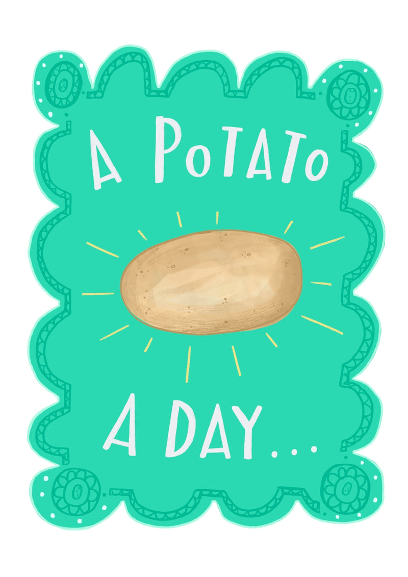 A Potato A Day... Print