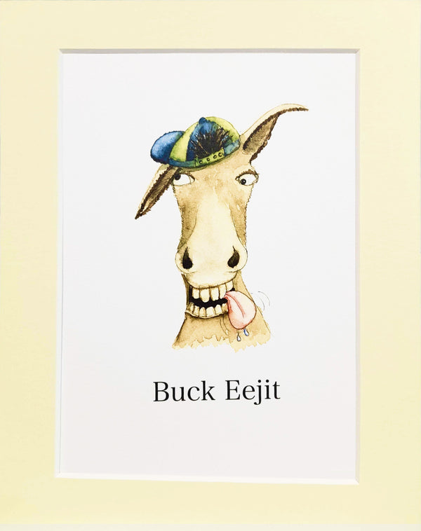 Buck Eejit A5 Mounted Print
