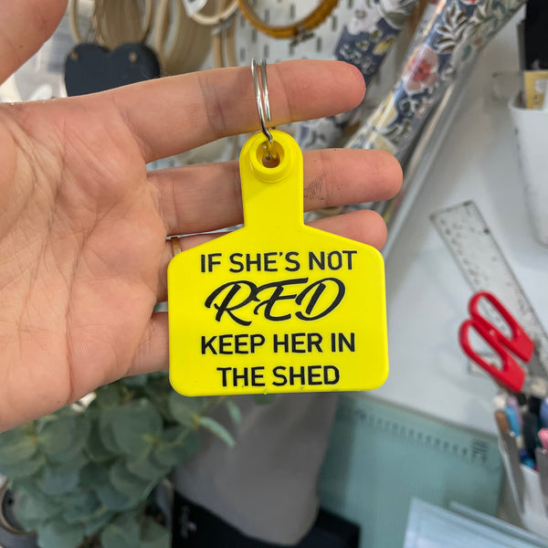 ‘IF SHES NOT RED’ Cattle Tag Keyring