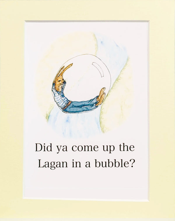 Did Ya Come Up The Lagan In A Bubble A5 Mounted Print