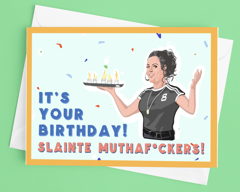 Derry Girls Michell Slainte Motherf*cker Birthday Card