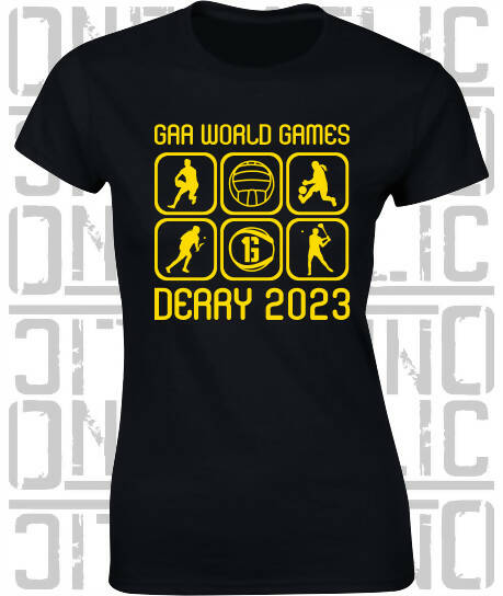 GAA World Games, Derry 2023, Ladies Fitted T-Shirt - All County Colours Available